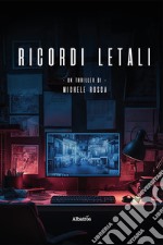 Ricordi letali libro