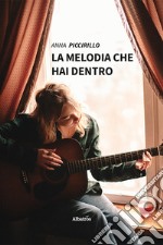 La melodia che hai dentro libro