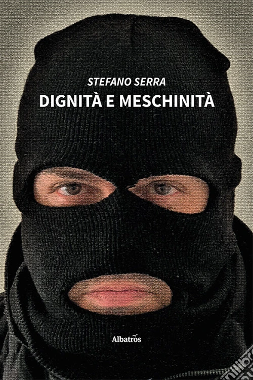 Dignità e meschinità
