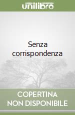 Senza corrispondenza libro