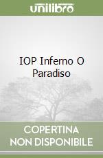 IOP Inferno O Paradiso libro