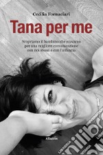 Tana per me libro