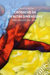 Cronache da un'altra dimensione
