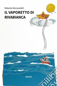 Il vaporetto di Rivabianca libro