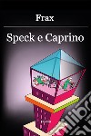 Speck e caprino libro