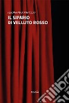 Il sipario di velluto rosso libro di Ianniello Ferdinando