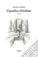 Il giardino all'italiana libro