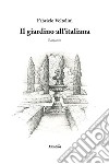 Il giardino all'italiana libro di Voltolini Fabrizio