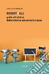 Robot4All: guida all'utilizzo della robotica educativa in classe libro