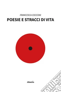 Poesie e stracci di vita