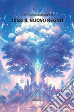 2068: il Nuovo Regno libro