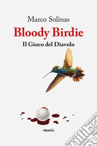 Bloody Birdie. Il gioco del diavolo