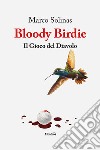 Bloody Birdie. Il gioco del diavolo libro