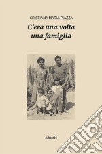 C'era una volta una famiglia libro