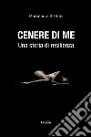 Cenere di me libro