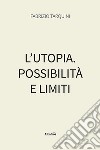 L'utopia. Possibilità e limiti libro di Tarquini Fabrizio