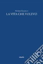 La vita che volevo