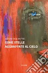 Come stelle aggrappate al cielo libro