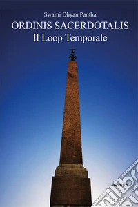 Ordinis sacerdotalis. Il loop temporale libro