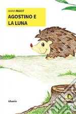 Agostino e la luna libro