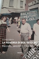 La memoria di Bea «Ai cigni» libro