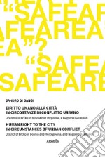 Diritto umano alla città in circostanze di conflitto urbano-Human Right to The City in Circumstances of Urban Conflict