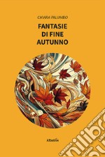 Fantasie di fine autunno