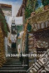 Un diario nato per caso libro