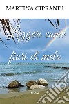 Leggeri come fiori di melo libro