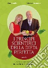 I principi scientifici della dieta perfetta libro di Grandin Alma Baiamonte Salvatore