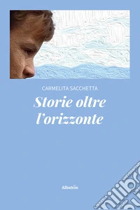 Storie oltre l'orizzonte libro