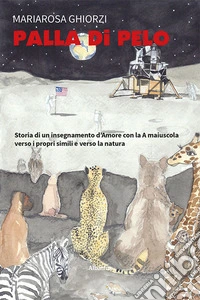 Palla di pelo. Ediz. illustrata libro