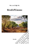 Rivoli d'umano libro di Miglietta Giovanni