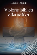 Visione biblica alternativa libro