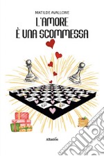 L'amore è una scommessa