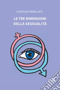 Le tre dimensioni della sessualità libro