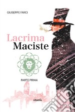 Lacrima Maciste. Vol. 1