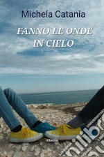 Fanno le onde in cielo libro