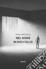 Nel nome di mio figlio libro