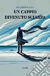 Un cappio divenuto sciarpa libro