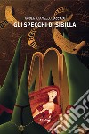 Gli specchi di Sibilla libro