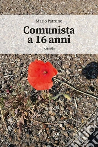 Comunista a 16 anni