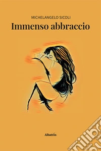 Immenso abbraccio