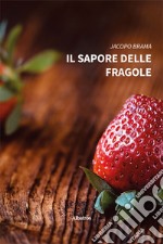 Il sapore delle fragole libro