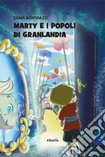 Marty e i popoli di Granlandia libro