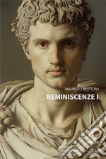 Reminiscenze I