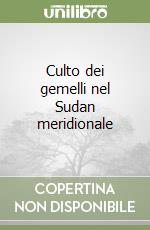 Culto dei gemelli nel Sudan meridionale libro