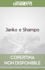 Janko e Shampo libro