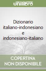 Dizionario italiano-indonesiano e indonesiano-italiano