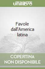 Favole dall'America latina libro